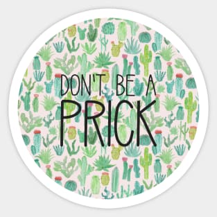 Dont Be a Prick Circle Sticker